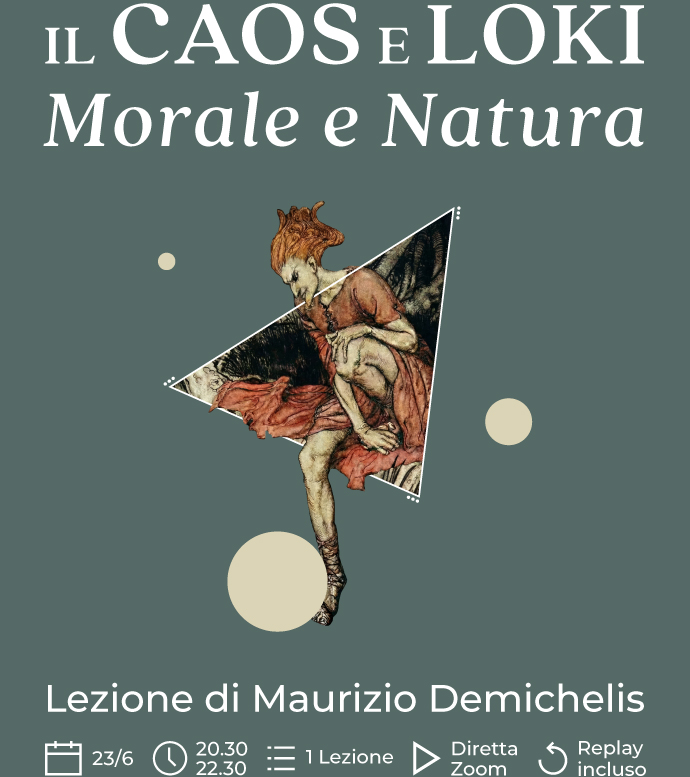 Copertina della lezione Il Caos e Loki. Morale e natura di Maurizio Demichelis